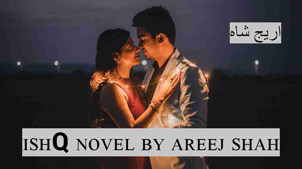 Ishq Novel By Areej Shah