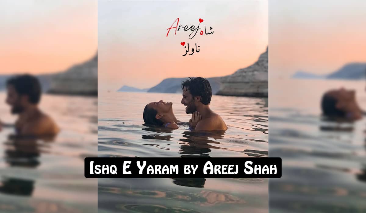 Ishq E Yaram by Areej Shah
