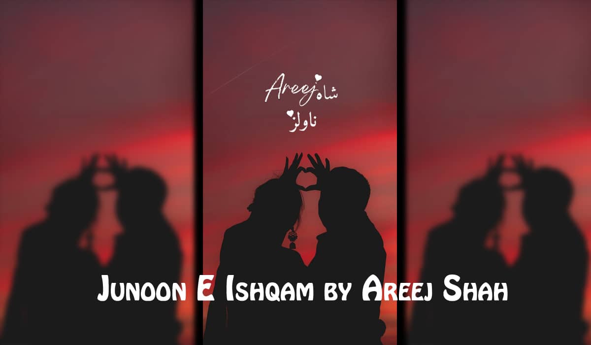 Junoon E Ishqam by Areej Shah