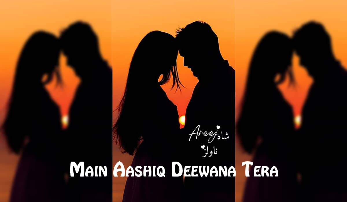 Main Aashiq Deewana Tera by Areej Shah